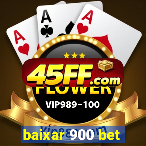 baixar 900 bet